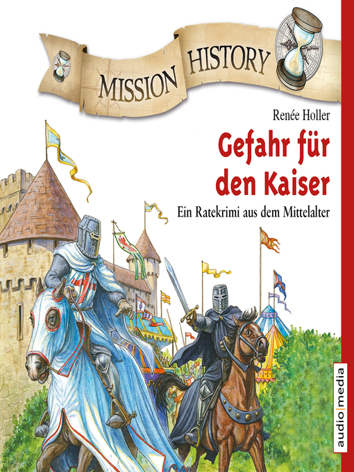 Title details for Mission History – Gefahr für den Kaiser by Renée Holler - Available